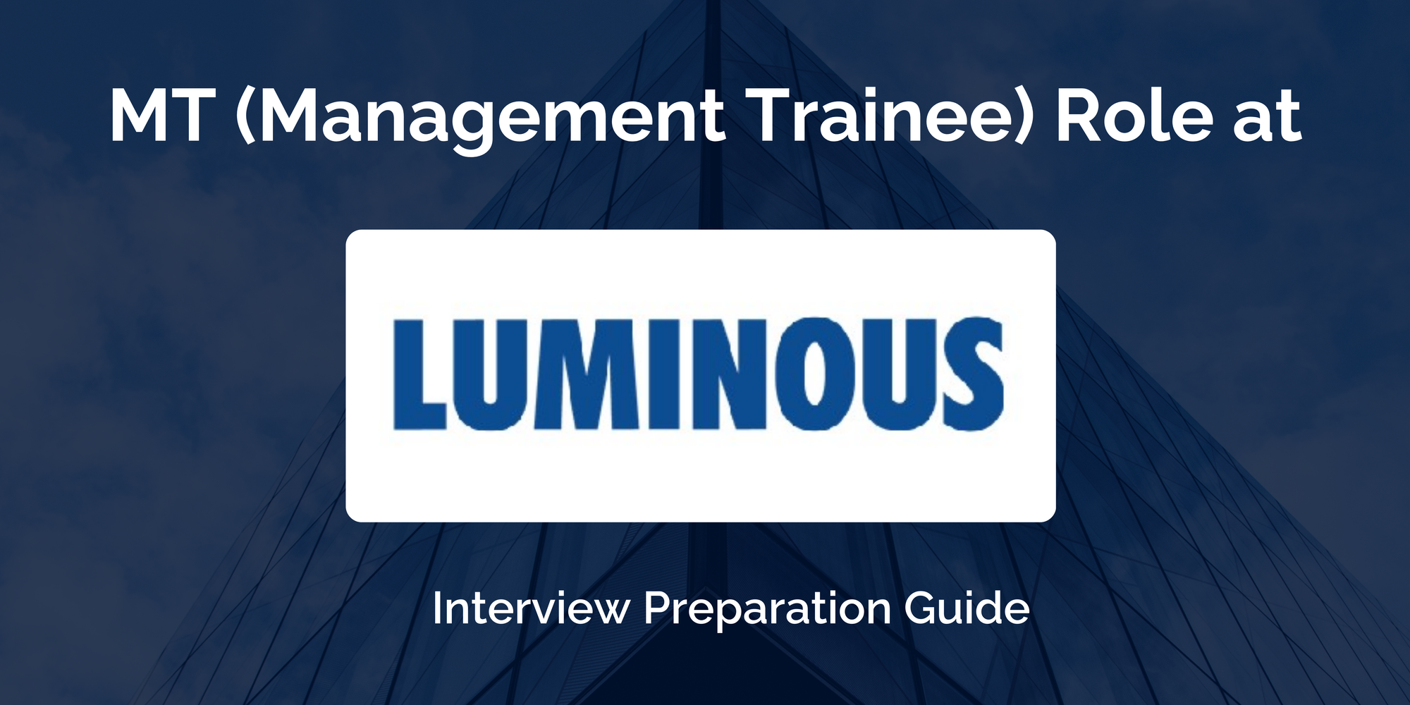 Luminous Power Technologies: Interview Preparation For MT (Management Trainee) Role