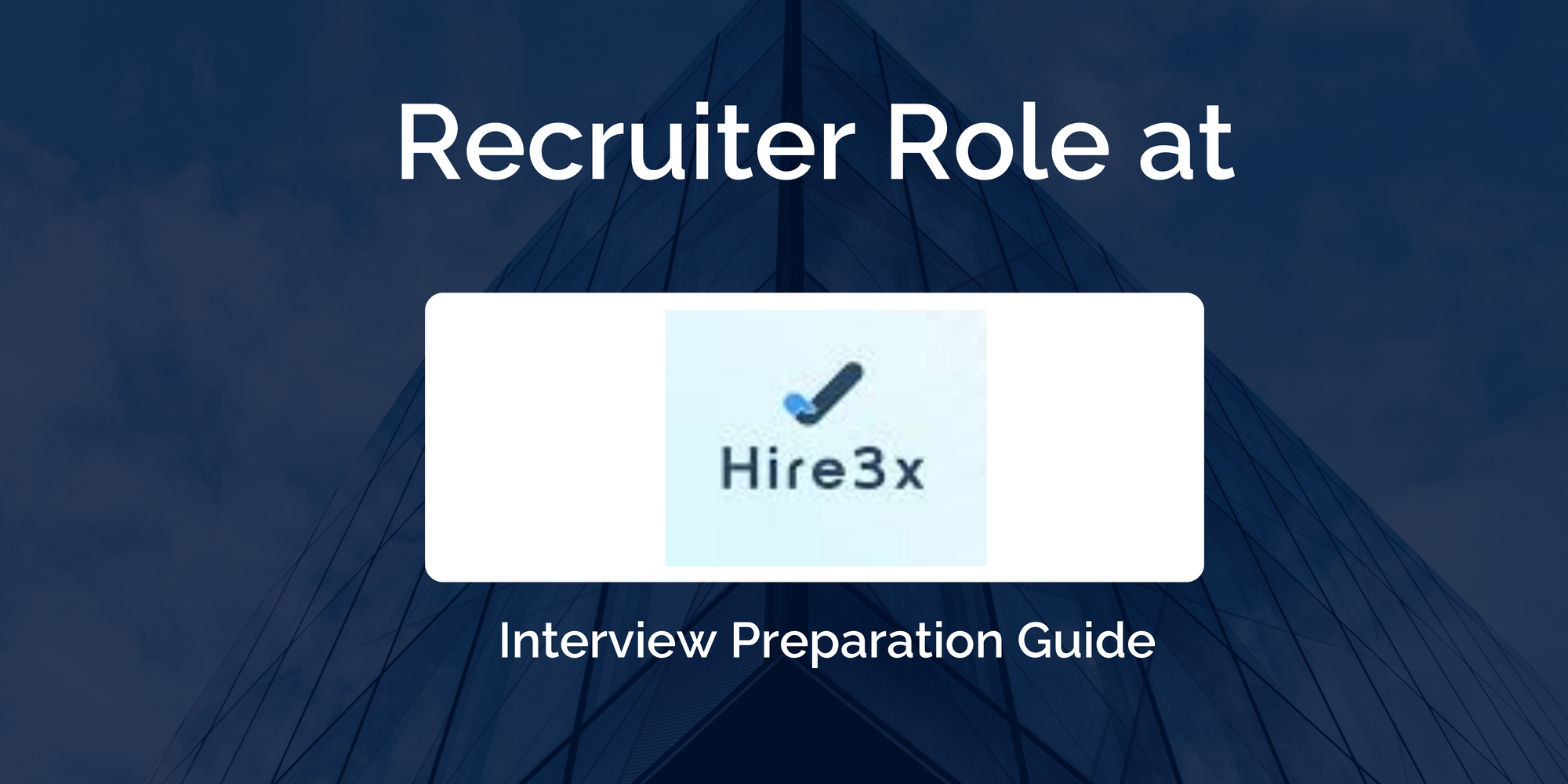 Hire3x: Interview Preparation For Recruiter Role