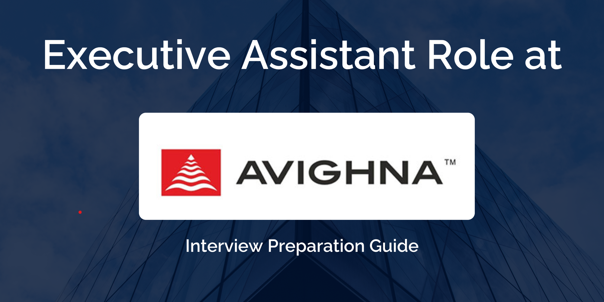Avighna: Interview Preparation For Executive Assistant to the Managing Director Role