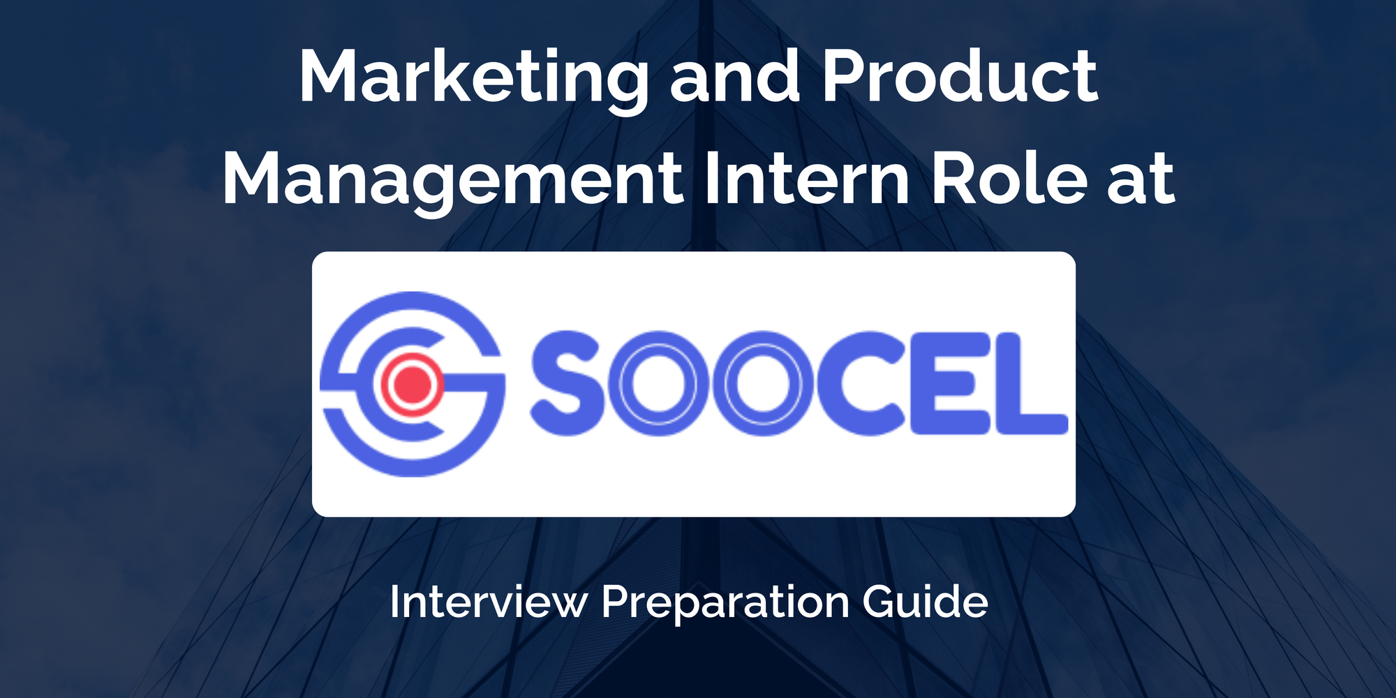 Soocel Digital Solutions Private Limited: Interview Preparation For Marketing and Product Management Intern Role