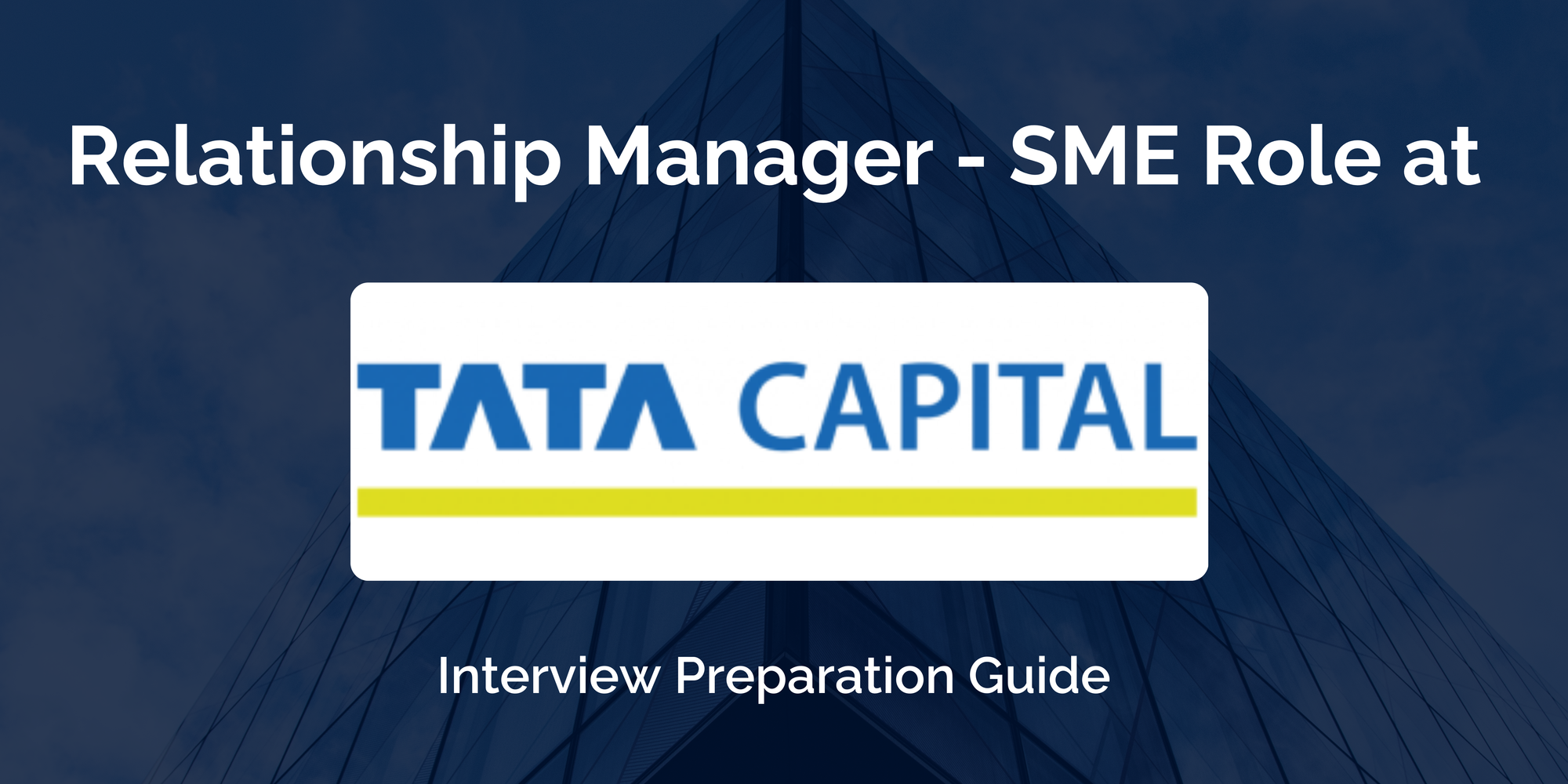 Tata Capital: Interview Preparation For Relationship Manager - SME Role