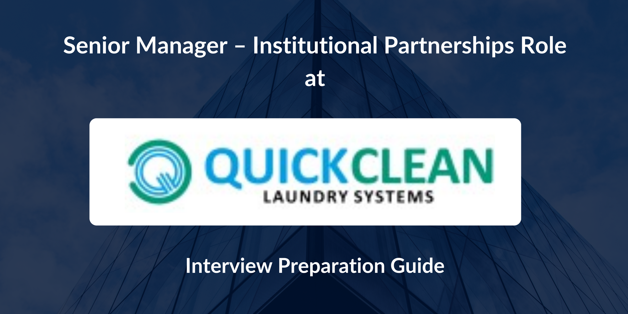 Quickclean Laundry Systems: Interview Preparation For Senior Manager – Institutional Partnerships Role