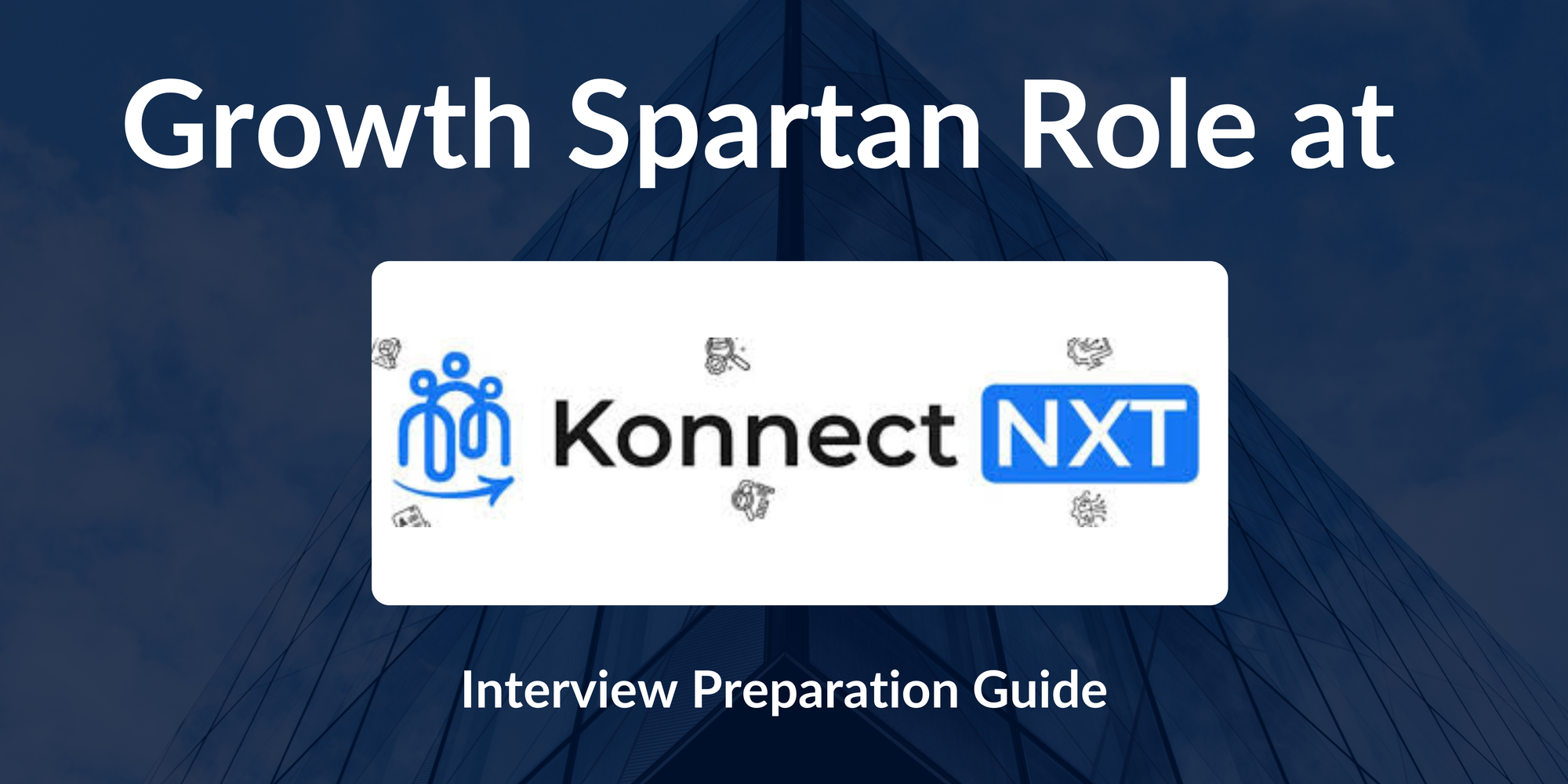 KonnectNXT: Interview Preparation For Growth Spartan Role