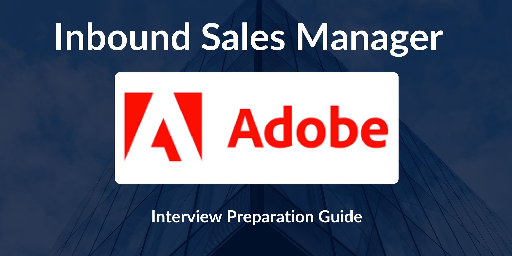 Adobe: Interview Preparation For Inbound Sales Manager Role