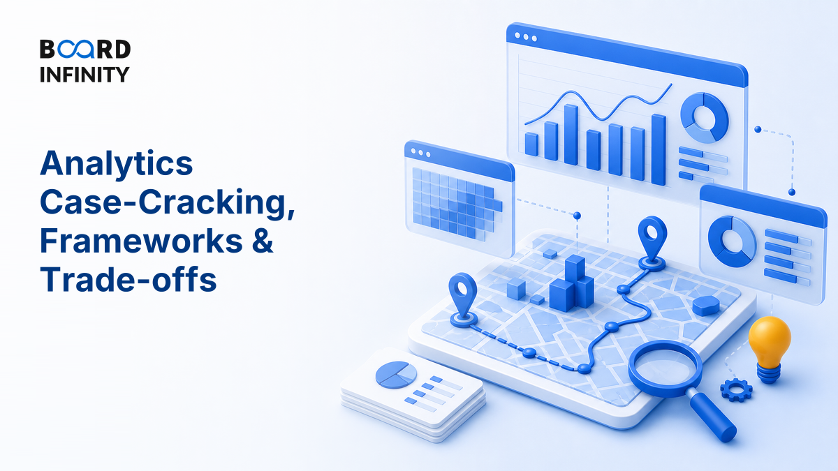 Analytics Case-Cracking, Frameworks & Trade-offs